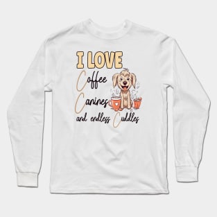 I Love Coffee Canines and Cuddles Yorkshire Terrier Owner Funny Long Sleeve T-Shirt